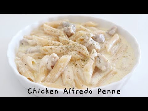 EASY CHICKEN ALFREDO PENNE PASTA RECIPE