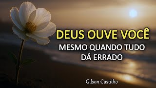 Deus Ouve Você Mesmo Quando Tudo Dá Errado