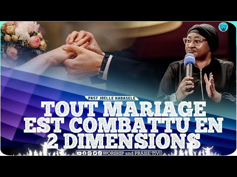 Past Joelle kabasele_Tout mariage est combatu en 2 dimensions.L’atmosphere spirituel dans le mariage