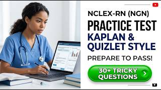 NCLEX RN 2026 NGN Kaplan Practice Test Success and Quizlet Exam Secrets