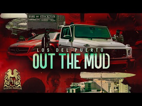 Los Del Puerto - Out the Mud [Official Video]