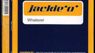 Jackie 'O - Whatever (Hard 'n Fast Mix)