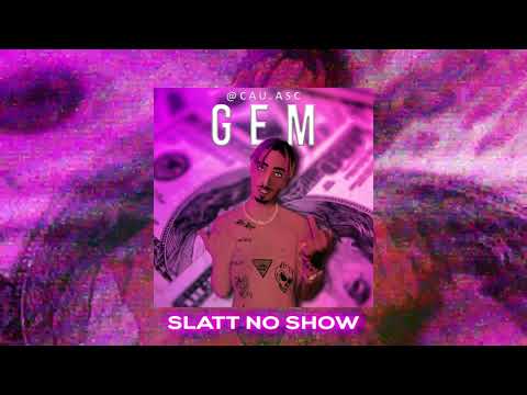 Cau A.S.C. - Slatt no Show (Prod. @cau.asc)