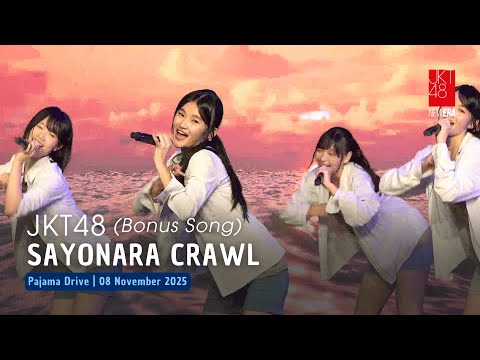 JKT48 - Sayonara Crawl (Bonus Song) | Pajama Drive 08 November 2025