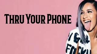 Cardi B - Thru Your Phone (Lyrics)