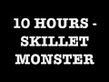 Skillet - Monster 10 hours [HD]