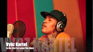 Vybz Kartel - In My Life I've Loved You More (January 2015) #YaadVybz