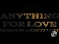 Anything For Love - Gordon Lightfoot Lyrics