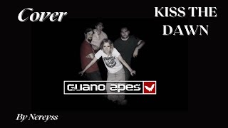Guano apes- Kiss the dawn COVER By me
