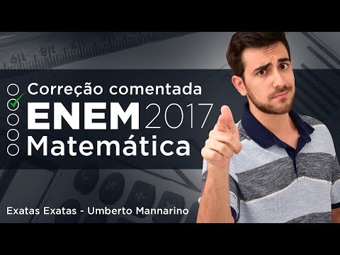 CORREÇÃO DO ENEM 2017 (MATEMÁTICA) Resolução Comentada Passo a Passo