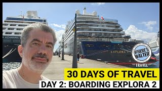 30 Days of Travel Day 2: Boarding Explora 2. #Cruise