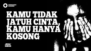 Download lagu Filsafat Cinta: 'Aku Kurang Sibuk, Makanya Jatuh Cinta' mp3