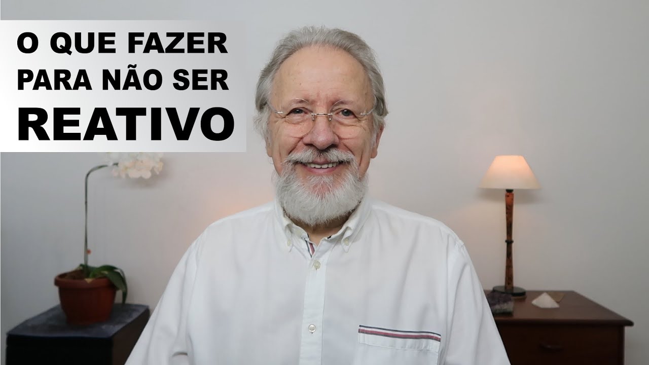 O que fazer para não ser reativo
