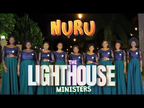 NURU OFFICIAL VIDEO || THE LIGHTHOUSE MINISTERS NRB