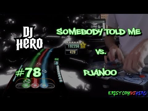 DJ Hero - Somebody Told Me vs. Pjanoo 100% FC (Expert)