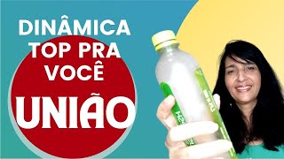 DINÂMICA EU PRECISO DE VOCÊ SOBRE UNIÃO