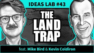 Why Land Still Runs the World’s Financial System | Ideas Lab | Ep.43
