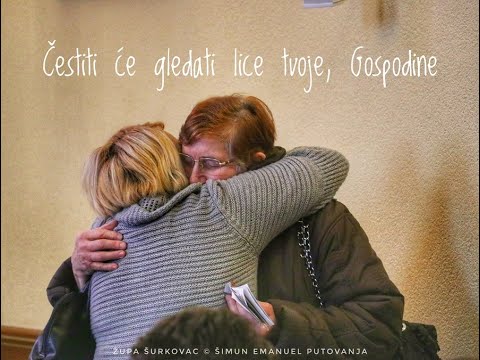 Čestiti će gledati lice tvoje, Gospodine - Šurkovac @SimunEmanuel