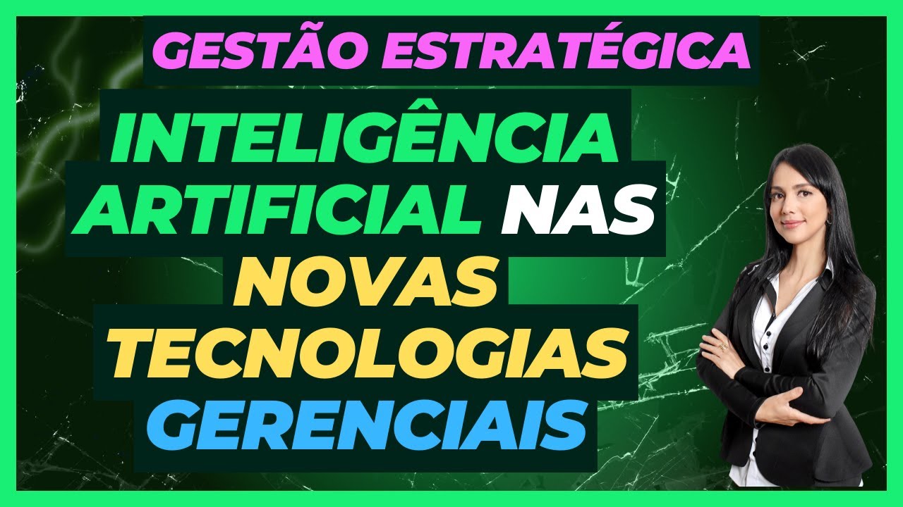 [MPU] Inteligência Artificial nas Novas Tecnologias Gerenciais | Gestão Estratégica | Gestão Pública