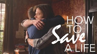 Sam & Dean - How to Save a Life