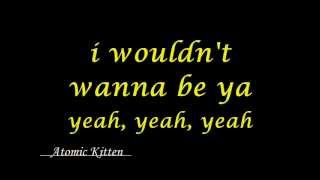 Atomic Kitten - See ya (lyrics)