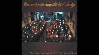 Junto a Ti María - Ministerio de Música Ntra Sra de la Victoria