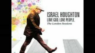 Israel Houghton-You Won´t Let Me Go