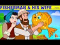 The Fisherman And His Wife Bedtime Stories For Kids In English Fairy Tales