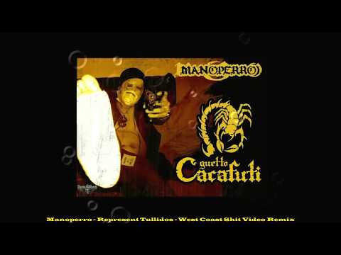Manoperro - Represent Tullidos - West Coast Shit Remix by Pieisio