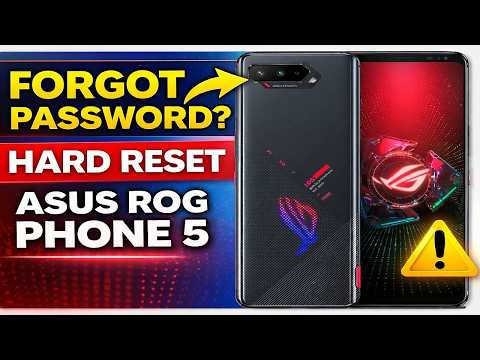 Forgot Password? ASUS ROG Phone 5 Hard Reset (I005DC) – Factory Reset Guide Erase Pin & Pattern 2026