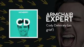 Cody Delistraty (on grief) | Armchair Expert with Dax Shepard