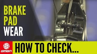 How To Check Brake Pad Wear | Mountain Bike Maintenance