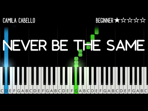 Camila Cabello - Never Be The Same - EASY Piano Tutorial