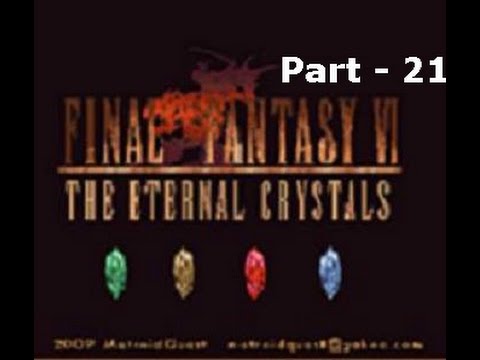 Let's Play Final Fantasy VI The Eternal Crystals - Part 21: Call of the Esper