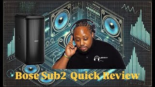 Video thumbnail for Bose Sub2 Quick Review by Deejay Lenny Love