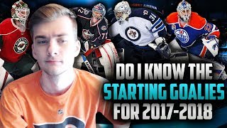 Can I Name the Starting Goalies for the 2017-2018 Season