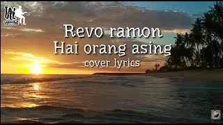 Download lagu Hai Orang Asing - Revo Ramon ( cover lyrics ) Cipt : H. Rhoma Irama mp3