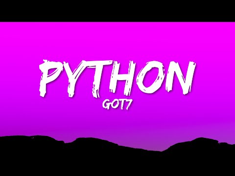 GOT7 - PYTHON (Lyrics)