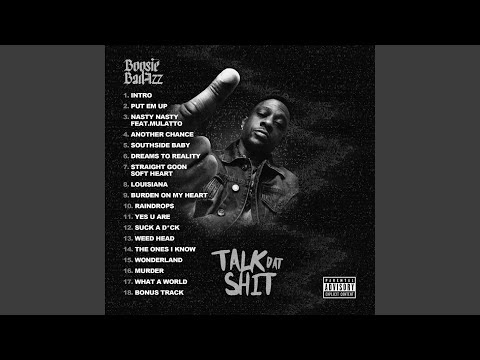 Video thumbnail for Intro (Talk Dat Shit)