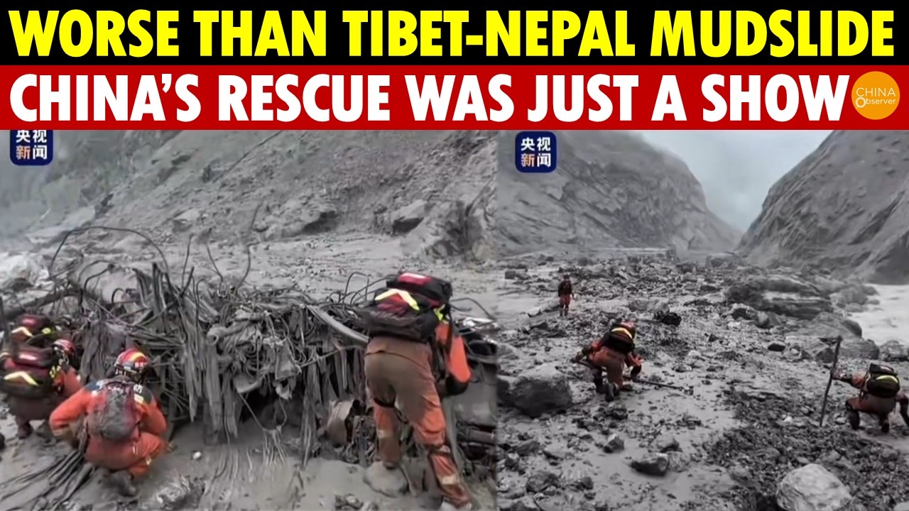 Worse Than Tibet-Nepal Mudslide: China’s Fake Rescue, From Premier To Rescue Team,Everyone Is Acting