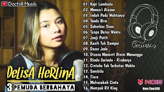 Download lagu Delisa Herlina All Song 'Kopi Lambada, Tenda Biru, Seberkas Sinar' Feat 3Pemuda Berbahaya mp3 Download lagu Delisa Herlina All Song 'Kopi Lambada, Tenda Biru, Seberkas Sinar' Feat 3Pemuda Berbahaya mp3