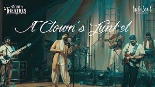 A Clown's Junket by Indosoul | LIVE in Chennai