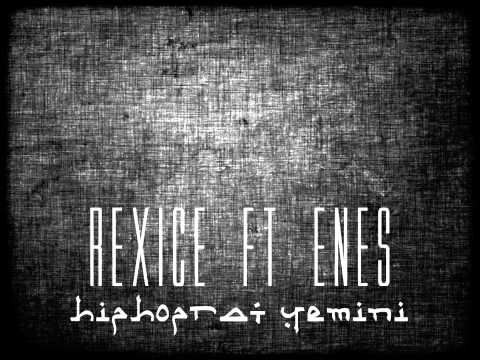 Rexice ft.Enes-Hiphoprat Yemini (2012)