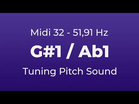 G#1 or Ab1 Tuning Pitch | 51,91 Hz | Midi Key 32