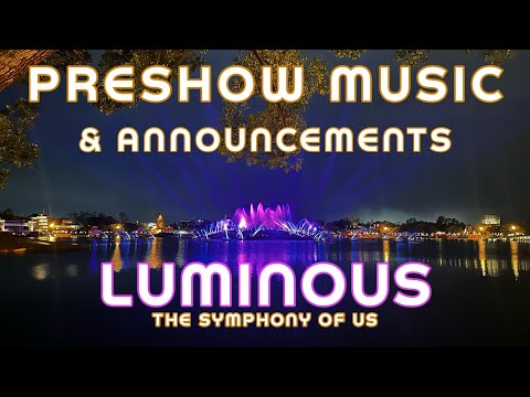 Luminous The Symphony of Us - Preshow Music & Announcements
