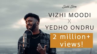 Vizhi Moodi X Yedho Ondru - Cover by Sahi Siva | Official Music Video