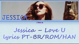 JESSICA – LOVE U [LEGENDADO PT-BR LYRICS{Color Coded PT-BR/ROM/HAN}]