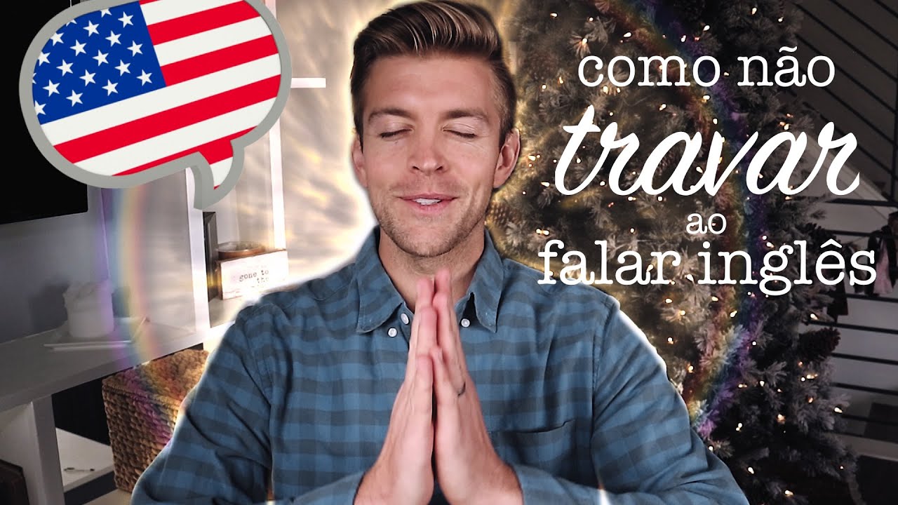 COMO NÃO TRAVAR AO FALAR INGLÊS | QUICK TIP #26