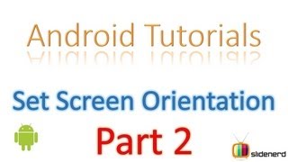 #14 Android Application Development Tutorial: Android Activity Screen Orientation Part 2 [HD 1080p]