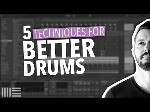 5 TECHNIQUES FOR BETTER DRUMS | ABLETON LIVE